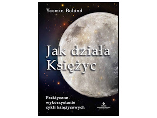 Nowość wydawnicza "Jak działa Księżyc" Yasmin Boland.