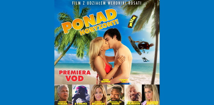 Amerykańska produkcja "Ponad horyzont!" z udziałem Weroniki Rosati
