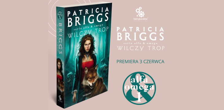 Nowość wydawnicza "Wilczy trop" Patricia Briggs