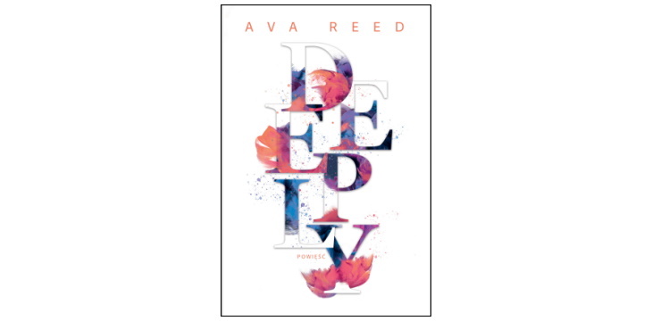 Nowość wydawnicza "Deeply" Ava Reed