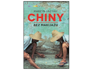 Recenzja książki „Chiny bez makijażu”.
