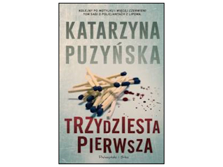 Nowość wydawnicza "Trzydziesta pierwsza" Katarzyna Puzyńska.