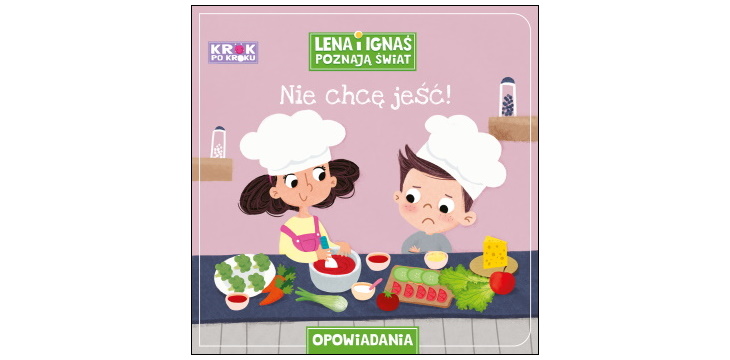 Recenzja książki „Lena i Ignaś poznają świat. Nie chcę jeść!”.