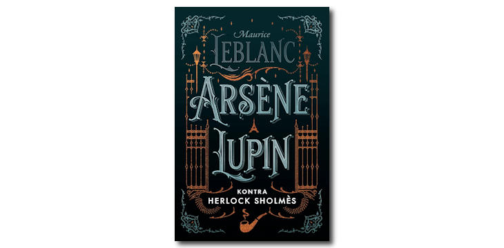 Recenzja książki "Arsene Lupin kontra Herlock Sholmes".