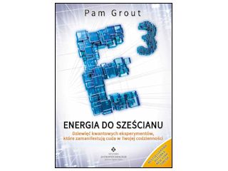 Nowość wydawnicza "Energia do sześcianu" Pam Grout.