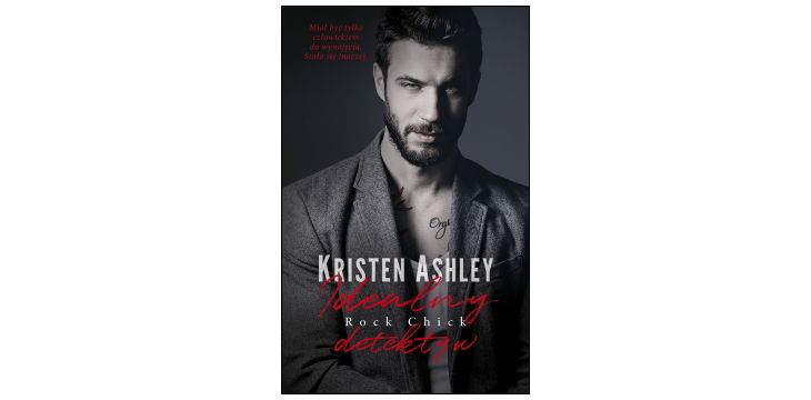 Nowość wydawnicza „Idealny detektyw” Kristen Ashley