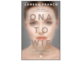 Nowość wydawnicza „Ona to wie” Lorena Franco.