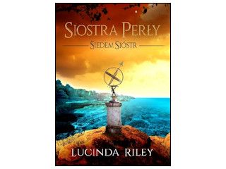 Nowość wydawnicza “Siostra Perły” Lucinda Riley.