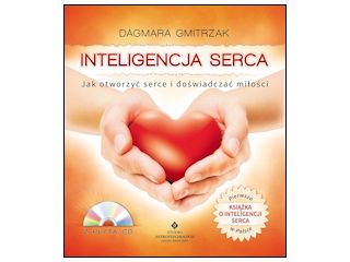 Nowość wydawnicza "Inteligencja serca. Jak otworzyć serce i doświadczać miłości" Dagmara Gmitrzak.