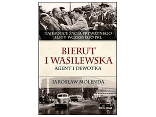 Nowość wydawnicza "Bierut i Wasilewska. Agent i dewotka" Jarosław Molenda.