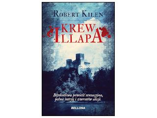 Nowość wydawnicza "Krew Illapa" Robert Kilen.