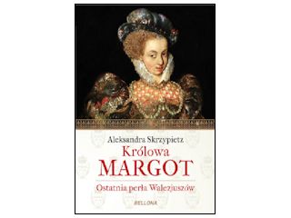 Recenzja książki „Królowa Margot. Ostatnia perła Walezjuszów”.