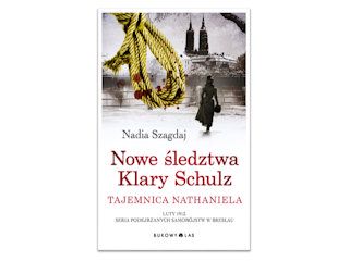 Recenzja książki „Nowe śledztwa Klary Schulz. Tajemnica Nathaniela”.