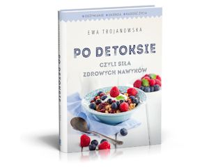 Nowość wydawnicza "Po Detoksie" Ewa Trojanowska.
