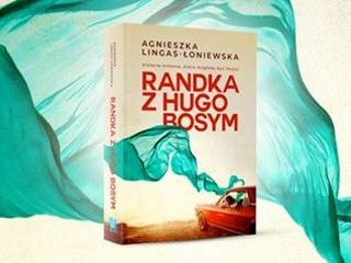 Nowość wydawnicza "Randka z Hugo Bosym" Agnieszka Lingas-Łoniewska