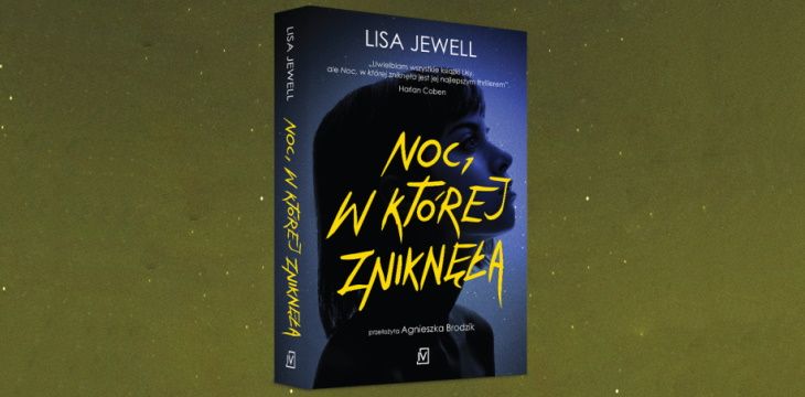 Nowość wydawnicza “Noc w której zniknęła“ Lisa Jewell