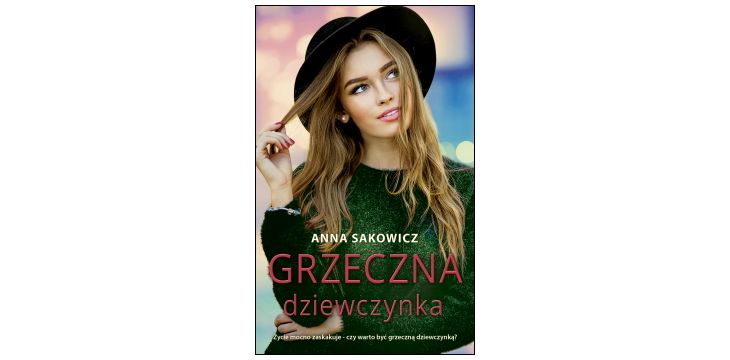 Nowość wydawnicza "Grzeczna dziewczynka" Anna Sakowicz