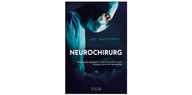 Nowość wydawnicza "Neurochirurg" Jay Jayamohan