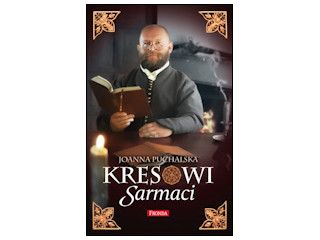 Recenzja książki „Kresowi Sarmaci”.