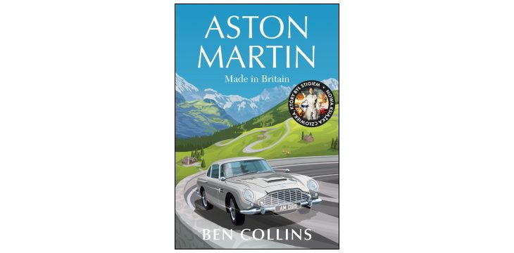 Nowość wydawnicza "Aston Martin. Made in Britain" Ben Collins