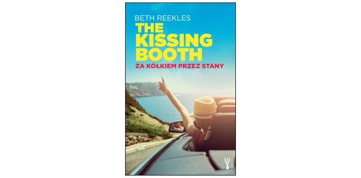 Recenzja książki „The Kissing Booth. Za kółkiem przez Stany”.