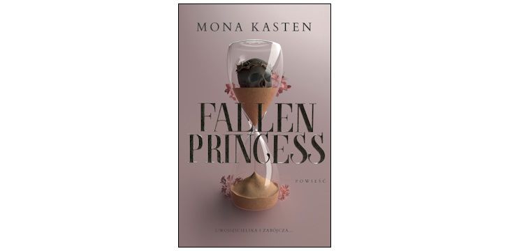 Nowość wydawnicza "Fallen Princess" Mona Kasten