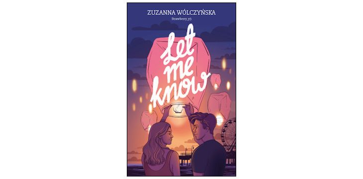 Nowość wydawnicza "Let Me Know" Zuzanna Wólczyńska