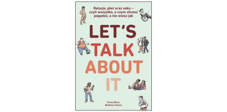 Recenzja książki „Let’s talk about it. Relacje, płeć oraz seks”.