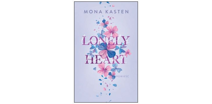 Nowość wydawnicza "Lonely Heart" Mona Kasten