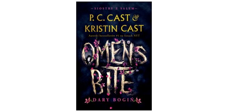 Nowość wydawnicza "Omen's Bite. Dary bogiń" P.C. Cast, Kristin Cast