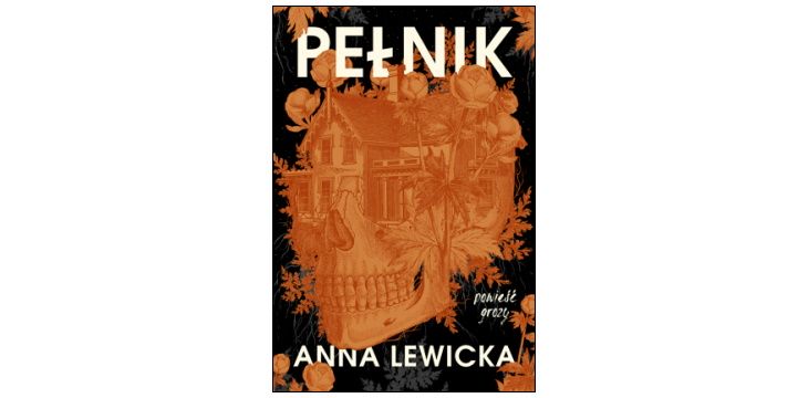 Nowość wydawnicza "Pełnik" Anna Lewicka