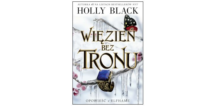 Nowość wydawnicza "Więzień bez tronu" Holly Black