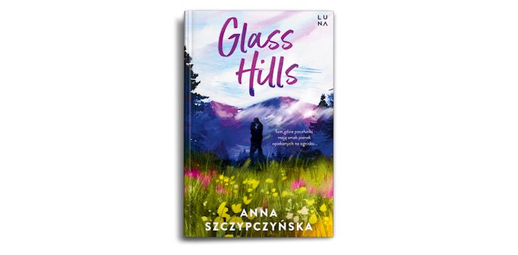 Nowość wydawnicza "Glass Hills" Anna Szczypczyńska
