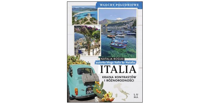 Recenzja książki „Italia. Kraina kontrastów i różnorodności. Włochy północne".