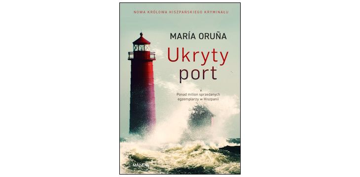 Nowość wydawnicza "Ukryty port" Maria Oruña