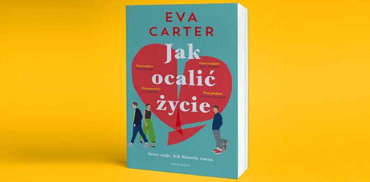 Nowość wydawnicza "Jak ocalić życie" Eva Carter
