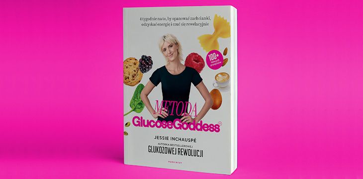 Nowość wydawnicza "Metoda Glucose Goddes. 4 tygodnie na to, by opanować zachcianki, odzyskać energię i czuć się rewelacyjnie, Jessie Inchauspé