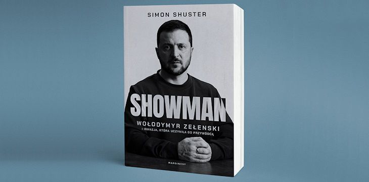 Nowość wydawnicza "Showman. Wołodymyr Zełenski i inwazja, która uczyniła go przywódcą" Simon Shuster