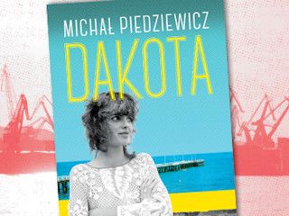 Nowość wydawnicza "Dakota" Michał Piedziewicz.