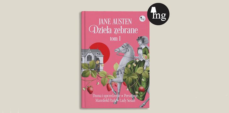 Nowość wydawnicza "Jane Austen. Dzieła zebrane. Tom I" Jane Austen