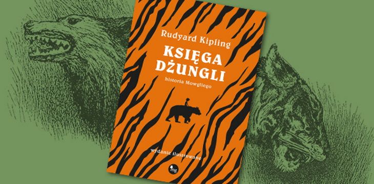 Nowość wydawnicza "Księga dżungli. Historia Mowgliego" Rudyard Kipling