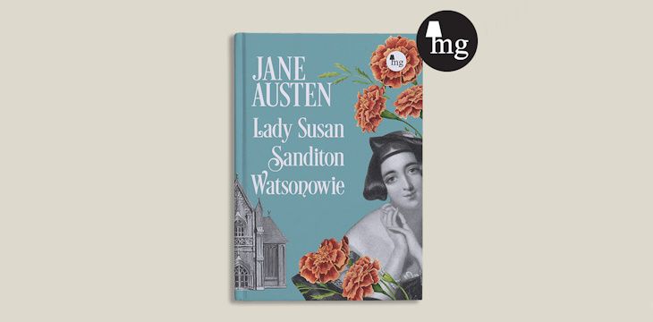 Recenzja książki „Lady Susan, Sanditon, Watsonowie”.