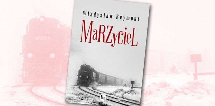 Nowość wydawnicza "Marzyciel" Władysław Reymont