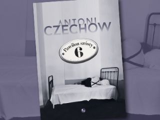 Nowość wydawnicza "Pawilon szósty" Antoni Czechow