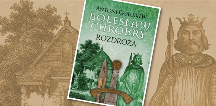 Recenzja książki „Bolesław Chrobry. Rozdroża”.
