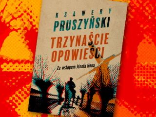 Nowość wydawnicza "Trzynaście opowieści" Ksawery Pruszyński