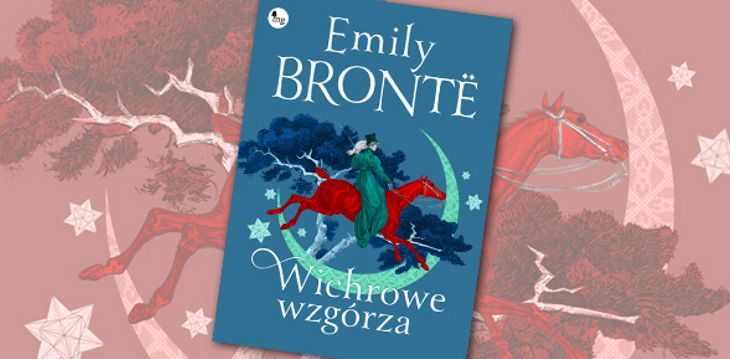 Nowość wydawnicza "Wichrowe Wzgórza" Emily Brontë