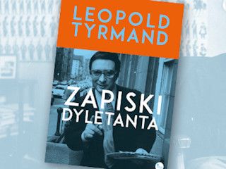 Nowość wydawnicza "Zapiski dyletanta" Leopold Tyrmand.