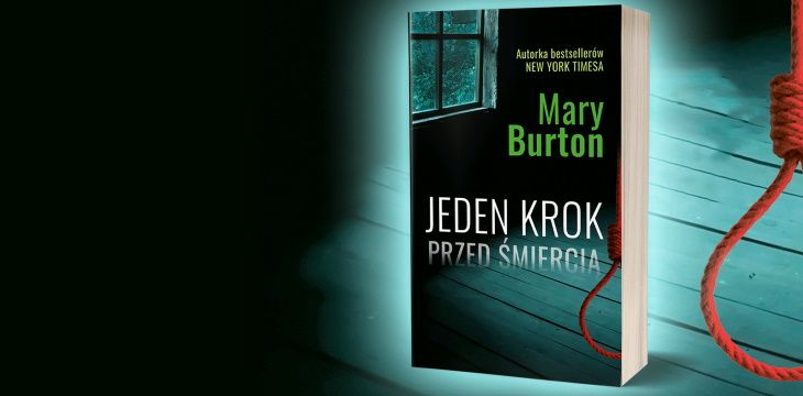 Nowość wydawnicza „Jeden krok przed śmiercią” Mary Burton