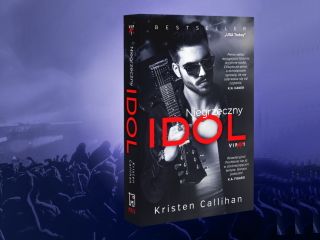 Nowość wydawnicza „Niegrzeczny idol” Kristen Callihan
